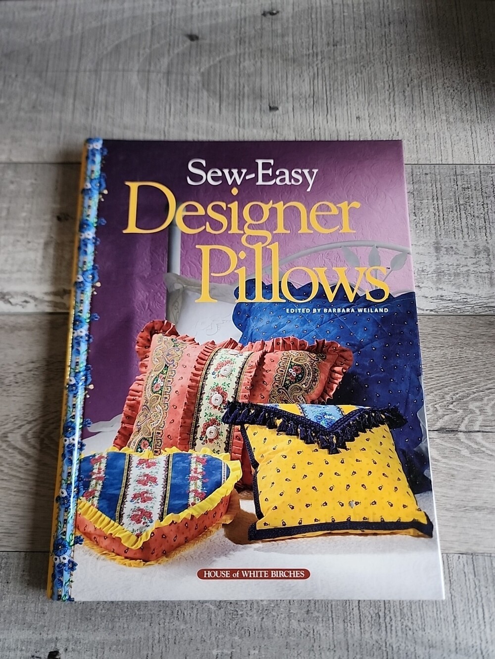 Sew-Easy Designer Pillows House of White Birches Ilustrated HC NEW Sewing Book